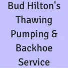 Slide of Bud Hilton's Thawing Pumping & Backhoe Service