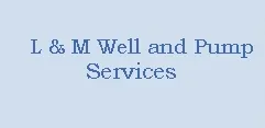 Slide of L & M Well and Pump Services