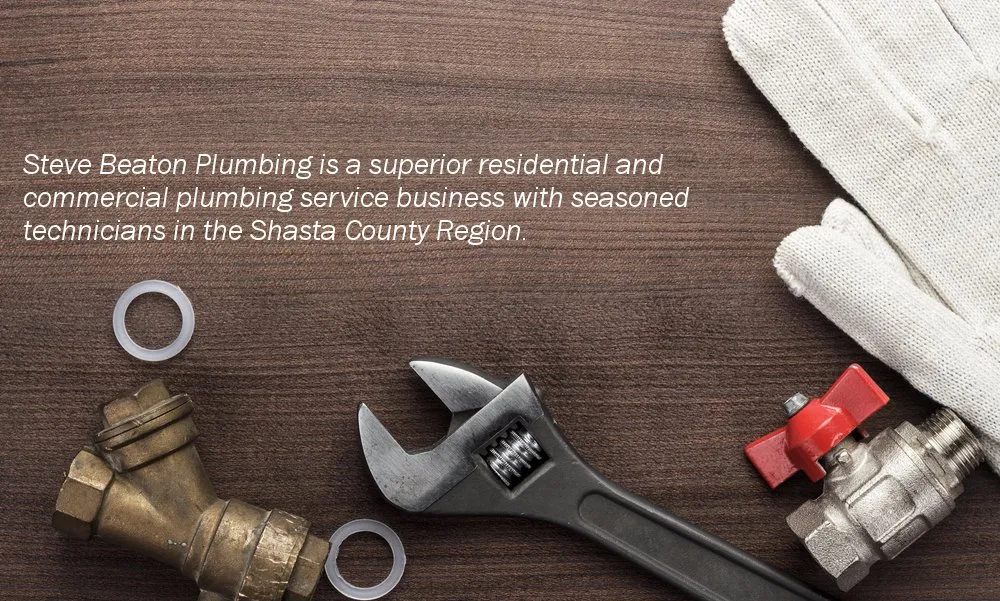 Top-rated plumbing repair experts serving Redding, CA - Steve Beaton Plumbing
