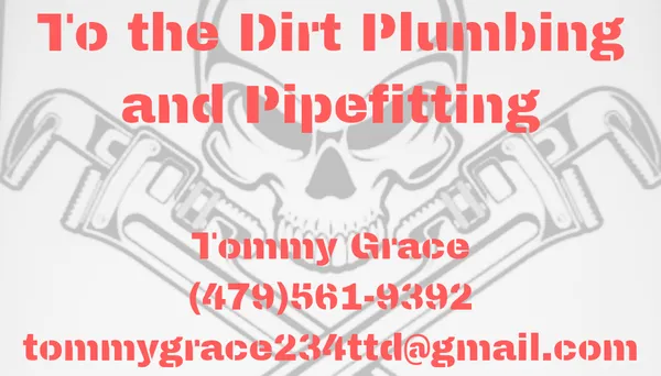 To The Dirt Plumbing & Pipefitting